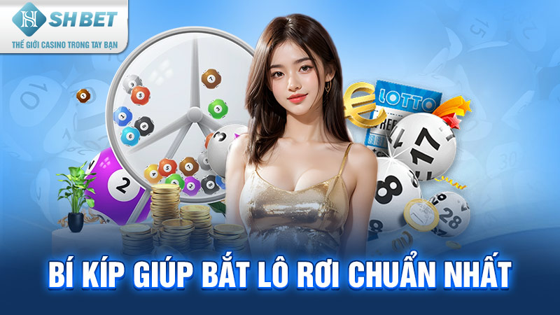 Cách bắt lô rơi