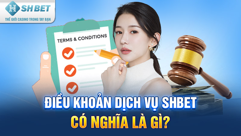Điều khoản dịch vụ SHBET